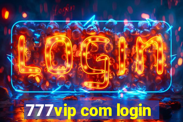 777vip com login